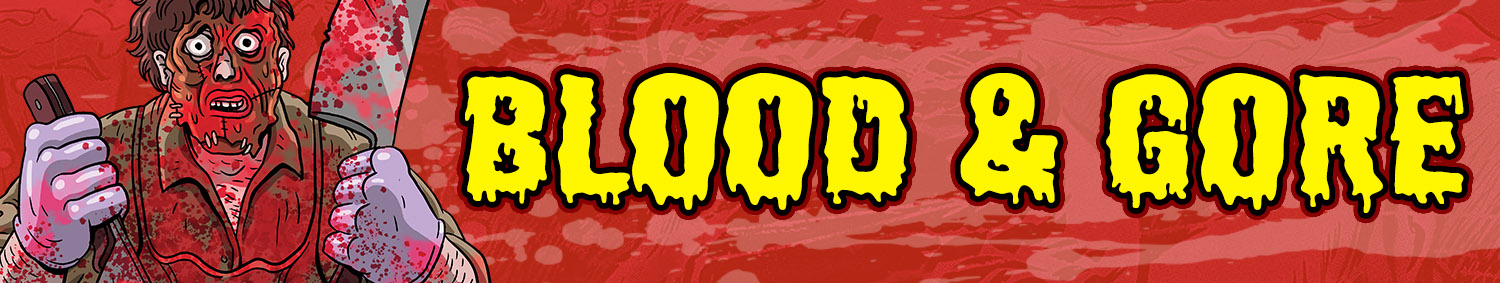 Blood & Gore