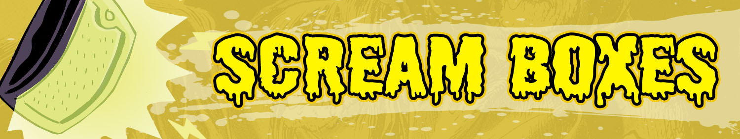 Scream Boxes