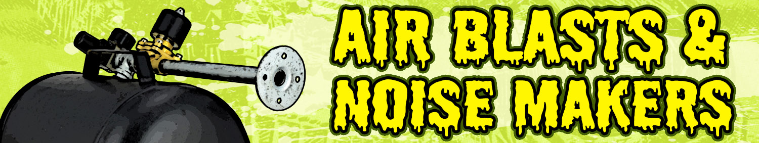 Air Blasters and Noise Makers